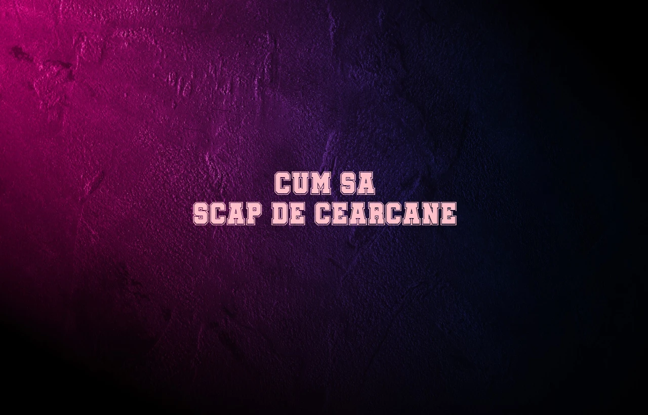 cum sa scap de cearcane